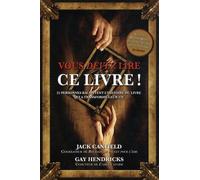 Vous Devez Lire Ce Livre ! - 55 Personnes Racontent L'histoire Du Livre Qui A Transformé Leur Vie