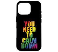 Vous devez Vous Calmer LGBT Rainbow Coque pour iPhone 16 Pro