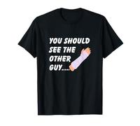 Vous devriez voir l'autre gars... T-Shirt