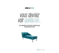 Vous Devriez Voir Quelqu'un - De La Maternelle À La Carte Senior, Comment Les Psys S'immiscent Dans Nos Vies