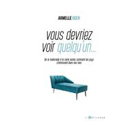 Vous devriez voir quelqu'un: Quand les psys sont partout