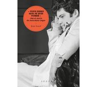 Vous Direz Que Je Suis Tombé - Vies Et Morts De Jack-Alain Léger