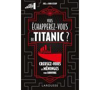 Vous échapperez-vous du Titanic à temps ?