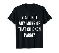 Vous en Avez Encore Un Peu Plus de ce Poulet au Parmesan T-Shirt Graphique avec Valeur