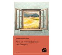 Vous en reprendrez bien une becquée - Jean-François Costa - Du Pantheon Eds - broché - Nouvelles