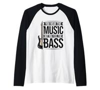 Vous entendez la Musique mais Vous sentez Le Bassiste Guitare Basse Manche Raglan