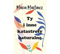 Vous et les autres catastrophes naturelles Maria Martinez (Buch auf Polnisch)