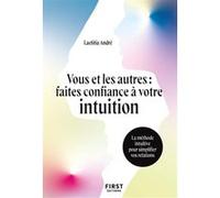 Vous et les autres, faites confiance à votre intuition Laëtitia André (Auteur)