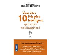 Vous êtes 10 fois plus intelligent que vous ne l'imaginez !