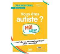 Vous Êtes Autiste ? Moi Aussi !