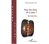 Vous Êtes Bien De Ce Pays ? - Un Conte Fou