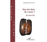 Vous Êtes Bien De Ce Pays ? - Un Conte Fou