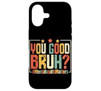 Vous êtes Bon Bruh? #MentalHealthMatters Coque pour iPhone 17