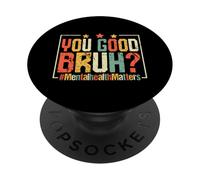 Vous êtes Bon Bruh? #MentalHealthMatters PopSockets PopGrip Adhésif
