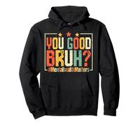 Vous êtes Bon Bruh? #MentalHealthMatters Sweat à Capuche