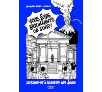 Vous êtes bouillants ce soir ! – Le stand-up à travers les âges – First