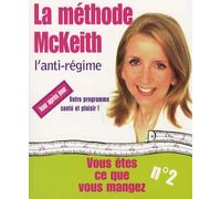 Vous êtes ce que vous mangez, n° 2 : La méthode McKeith, l'anti-régime !