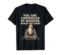 Vous êtes contrôlé par celui Qui Vous met en colère Sagesse stoïcienne T-Shirt
