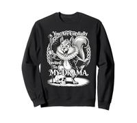 Vous ÊTES CORDIALEMENT INVITÉ À Mon Drame Shakespeare Squirrel Sweatshirt