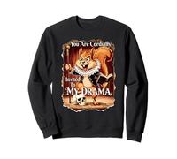 Vous ÊTES CORDIALEMENT INVITÉ À Mon Drame Shakespeare Squirrel Sweatshirt
