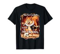 Vous ÊTES CORDIALEMENT INVITÉ À Mon Drame Shakespeare Squirrel T-Shirt