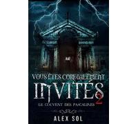 Vous êtes cordialement invités 2 - Alex Sol - Bookelis - broché - Roman