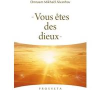 Vous etes des dieux O. MIKHAEL AIVANHOV (Auteur)