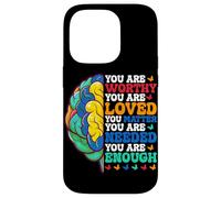 Vous êtes Digne, Vous êtes aimé, Vous comptez, Vous Avez Besoin de Vous Coque pour iPhone 14 Pro