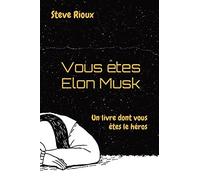 Vous Êtes Elon Musk