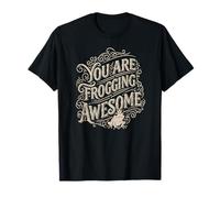 Vous êtes en Train de créer Une Incroyable Motivation pour Le Bien-être des Grenouilles T-Shirt