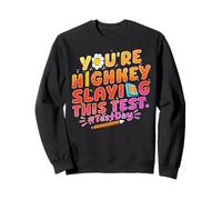 Vous êtes en train d'écraser cette journée d'examen Sweatshirt