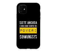 Vous êtes Encore Aujourd'hui comme Toujours des pauvres communistes Coque pour iPhone 11