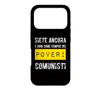 Vous êtes Encore Aujourd'hui comme Toujours des pauvres communistes Coque pour iPhone 17 Pro