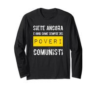 Vous êtes Encore Aujourd'hui comme Toujours des pauvres communistes Manche Longue