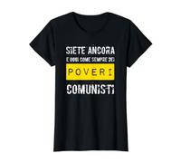 Vous êtes Encore Aujourd'hui comme Toujours des pauvres communistes T-Shirt Graphique avec Valeur