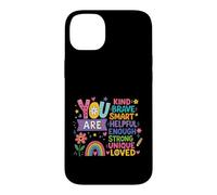 Vous êtes Gentille, courageuse, Intelligente, Forte, Unique, Affirmation d'amour Coque pour iPhone 14 Plus