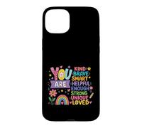 Vous êtes Gentille, courageuse, Intelligente, Forte, Unique, Affirmation d'amour Coque pour iPhone 15 Plus