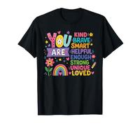 Vous êtes Gentille, courageuse, Intelligente, Forte, Unique, Affirmation d'amour T-Shirt