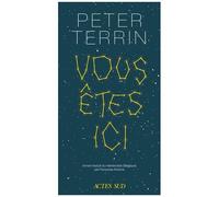 Peter Terrin – Vous êtes ici – Roman – Broché – Actes Sud