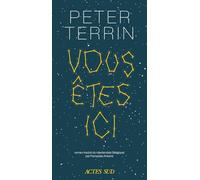 Peter Terrin – Vous êtes ici – Roman – Broché – Actes Sud
