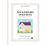 Vous êtes ici chez vous: Comédie en trois actes