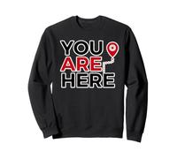 Vous êtes Ici Funny Direction Sweatshirt