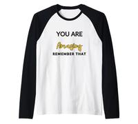 Vous êtes incroyable, souvenez-vous de ce design Manche Raglan