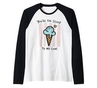 Vous êtes Le Scoop to My Cone Ice Cream Love Design Manche Raglan