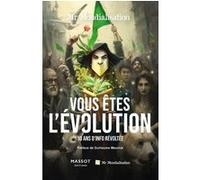 Vous êtes l'évolution - 10 ans d'info révoltée Mr Mondialisation (Auteur), Guillaume Meurice (Préface)