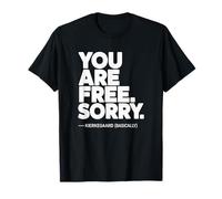 Vous êtes Libre Kierkegaard (fondamentalement) T-Shirt