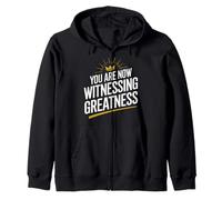 Vous êtes Maintenant témoin de la Grandeur | Grandeur Unique Sweat à Capuche