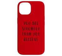 Vous êtes Plus Fort Que Vous ne Le Croyez Déclaration motivante Coque pour iPhone 14
