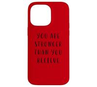Vous êtes Plus Fort Que Vous ne Le Croyez Déclaration motivante Coque pour iPhone 14 Pro Max