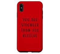 Vous êtes Plus Fort Que Vous ne Le Croyez Déclaration motivante Coque pour iPhone XS Max